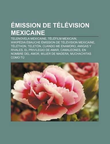 Emission de Television Mexicaine: Telenovela Mexicaine, Telefilm Mexicain, Wikipedia: Ebauche Emission de Television Mexicaine, Telethon(French)