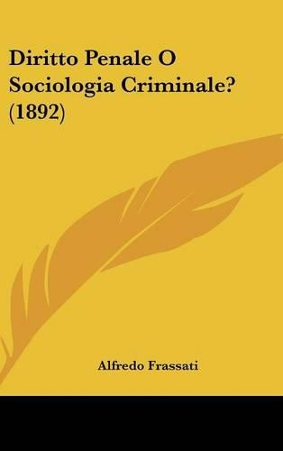 Diritto Penale O Sociologia Criminale? (1892)