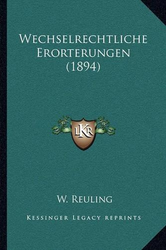Wechselrechtliche Erorterungen (1894)