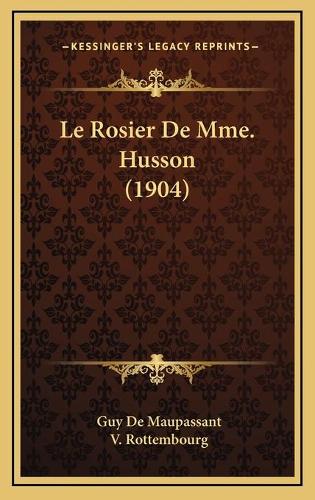 Le Rosier De Mme. Husson (1904)