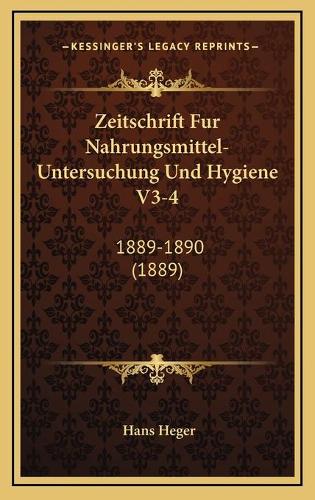 Zeitschrift Fur Nahrungsmittel-Untersuchung Und Hygiene V3-4