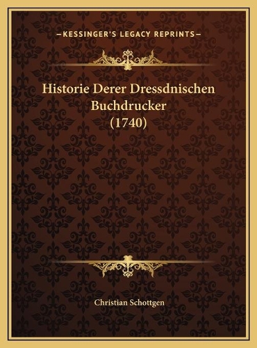 Historie Derer Dressdnischen Buchdrucker (1740)