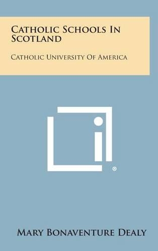 Catholic Schools in Scotland: Catholic University of America