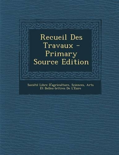 Recueil Des Travaux (Primary Source)