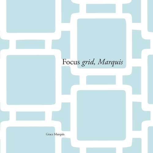 Focus Grid, Marquis