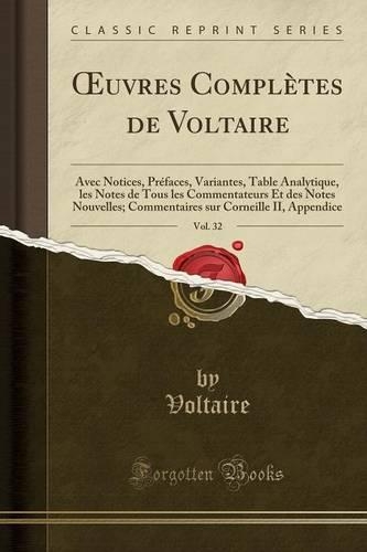 Oeuvres Completes de Voltaire, Vol. 32