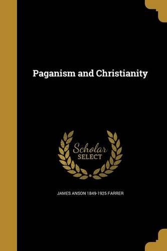 Paganism and Christianity: (English)