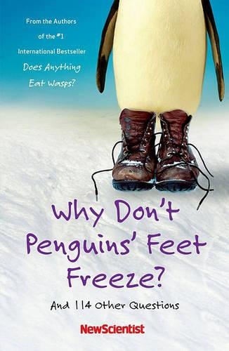 Why Don't Penguins' Feet Freeze?: And 114 Other Questions