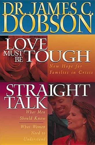 Dobson 2 in 1: Love Must Be Tough/Straight Talk