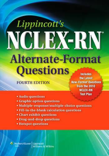 Lippincott's NCLEX-RN Alternate Format Questions & NCLEX-RN 10,000 Prepu Package
