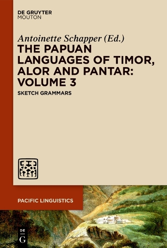 The Papuan Languages of Timor, Alor and Pantar. Volume 3: Volume 3(660 Pacific Linguistics [PL])