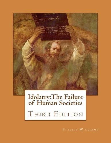 Idolatry: The Failure of Human Societies - Third Edition(English)