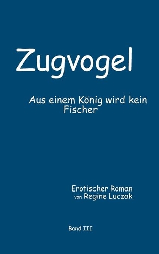 Zugvogel Band III