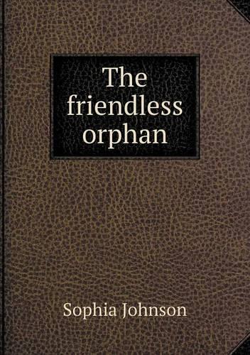 The friendless orphan: (English)