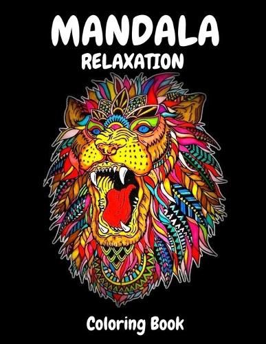 Mandala Relaxation Coloring Book: Mandala coloring for adult, Relaxing And Stress Relieving Art For Stoners, Gift idea.Coloring Book for Mandala Lovers