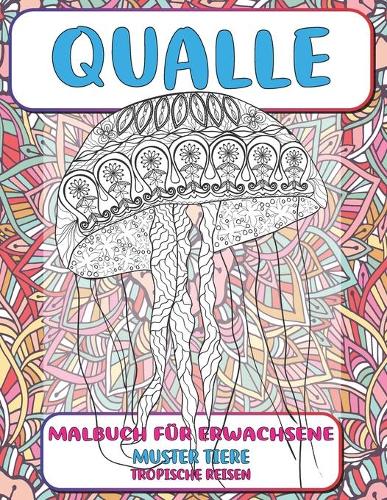 Malbuch für Erwachsene - Tropische Reisen - Muster Tiere - Qualle