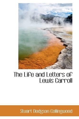 The Life and Letters of Lewis Carroll