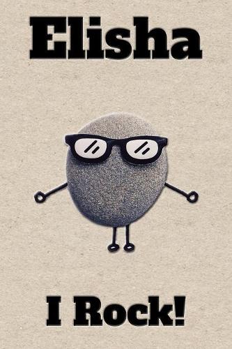 Affirmation Journal Elisha I Rock!: A personalized monogram journal just for you!