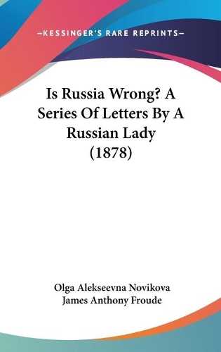 Is Russia Wrong? A Series Of Letters By A Russian Lady (1878)