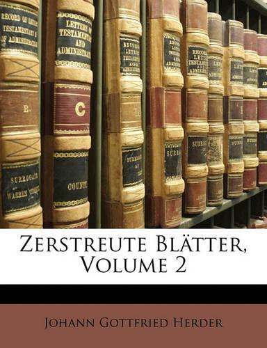 Zerstreute Blätter, Volume 2