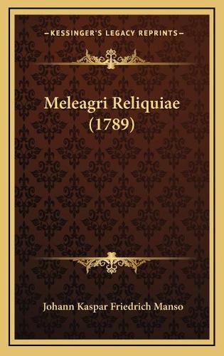 Meleagri Reliquiae (1789)