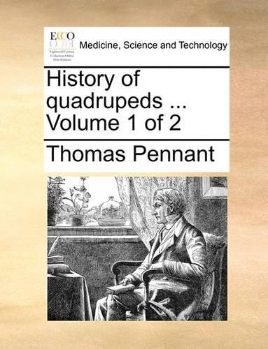 History of Quadrupeds ... Volume 1 of 2: (English)