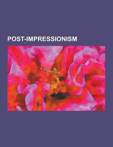 Post-Impressionism: Allied Artists Association, Camden Town Group, Cloisonnism, Cumberland Market Group, Divisionism, Fauvism, Foundation(English)