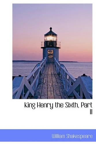 King Henry the Sixth, Part II: (English)