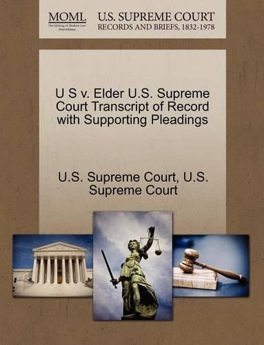 U S V. Elder U.S. Supreme Court Transcript of Record with Supporting Pleadings: (English)