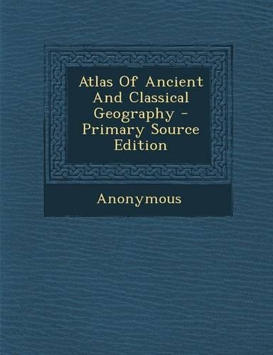 Atlas of Ancient and Classical Geography
