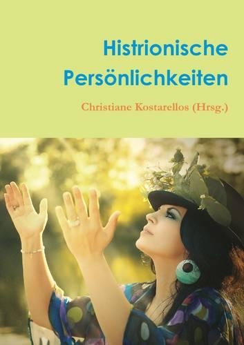 Histrionische Personlichkeiten: (German)