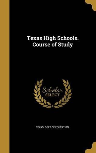Texas High Schools. Course of Study: (English)