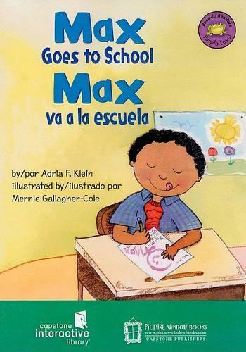 Max Goes to School/Max Va a la Escuela