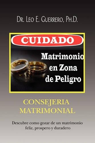 Cuidado: Matrimonio en Zona de Peligro(Spanish)