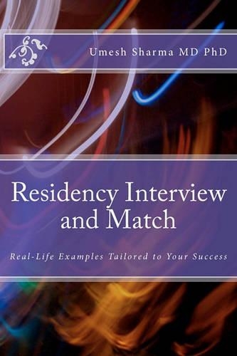 Residency Interview and Match: Real-Life Examples Tailored to Your Success