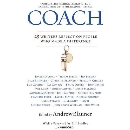 Coach Lib/E: 25 Writers Reflect on People Who Made a Difference