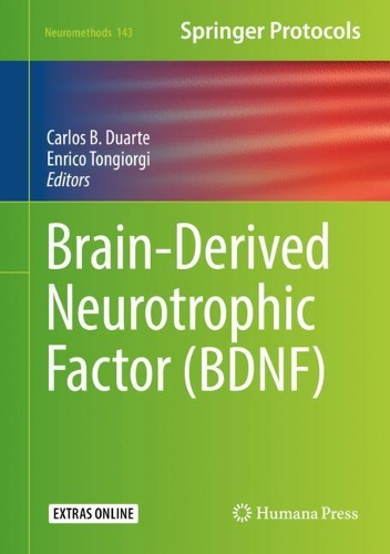 Brain-Derived Neurotrophic Factor (Bdnf): (Neuromethods)