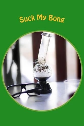 Suck My Bong