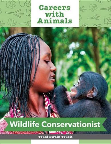 Wildlife Conservationist: (Careers with Animals)