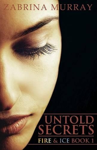 Untold Secrets: Fire & Ice Book 1(English)