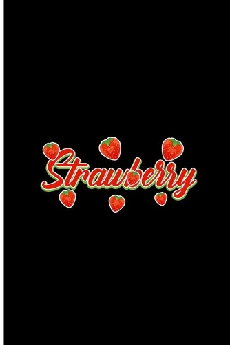 Strawberry: Delicious Fruit Perfect Gift Lined Notebook/Journal (6"x9")