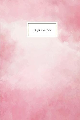 Planificateur 2020: Agenda Semainier 12 Mois Organiseur Et Planner, Janvier À Décembre 2020 A5 Rose