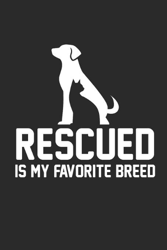 Rescued is my favorite Breed