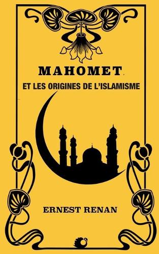 Mahomet et les origines de l'islamisme