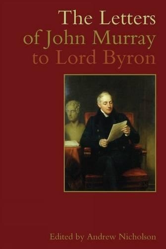 The Letters of John Murray to Lord Byron