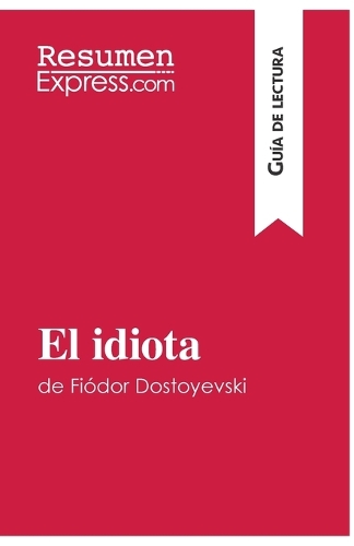 El idiota de Fiódor Dostoyevski (Guía de lectura)