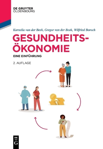 Gesundheitsökonomie: Eine Einführung(de Gruyter Studium)