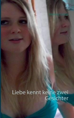 Liebe Kennt Keine Zwei Gesichter