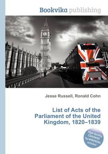 List of Acts of the Parliament of the United Kingdom, 1820-1839