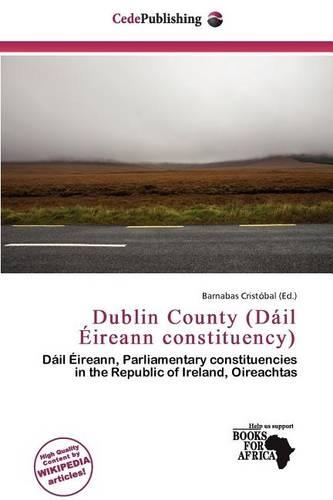 Dublin County (D Il Ireann Constituency): (English)